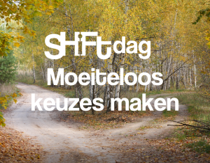 Shiftdag 'Moeiteloos keuzes maken'